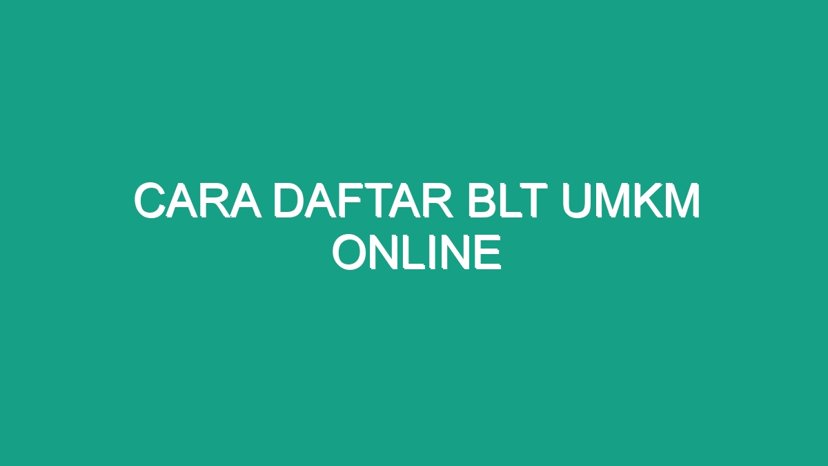 Cara Daftar Blt Umkm Online Geograf