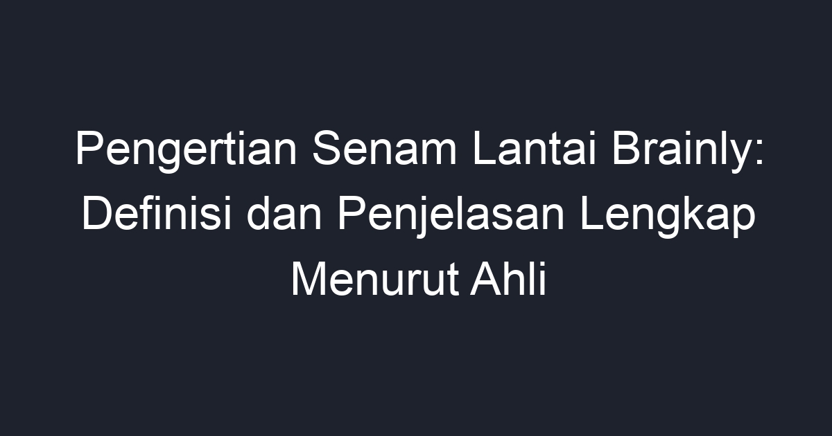 Pengertian Senam Lantai Brainly: Definisi Dan Penjelasan Lengkap ...