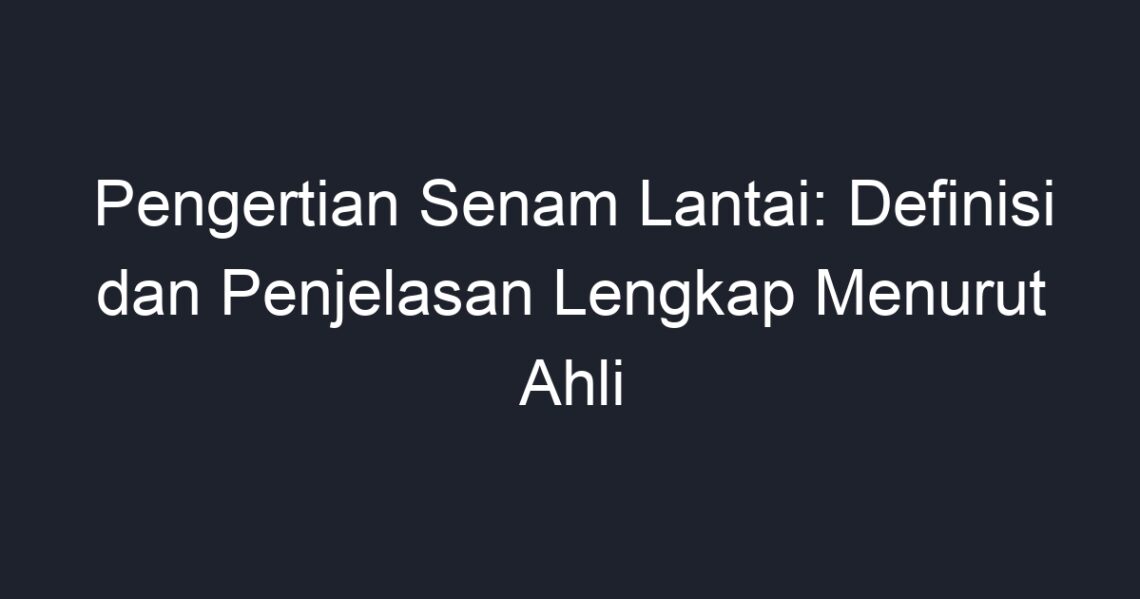 Pengertian Senam Lantai: Definisi Dan Penjelasan Lengkap Menurut Ahli ...