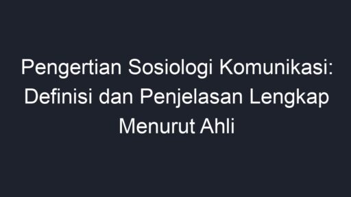 Pengertian Kata Keterangan: Definisi Dan Penjelasan Lengkap Menurut ...