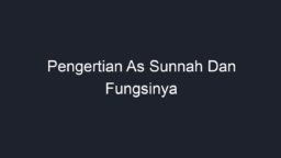 Pengertian As Sunnah Dan Fungsinya - Geograf