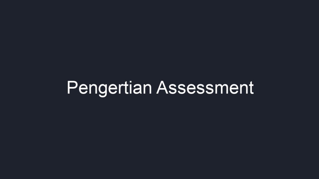 Pengertian Assessment - Geograf