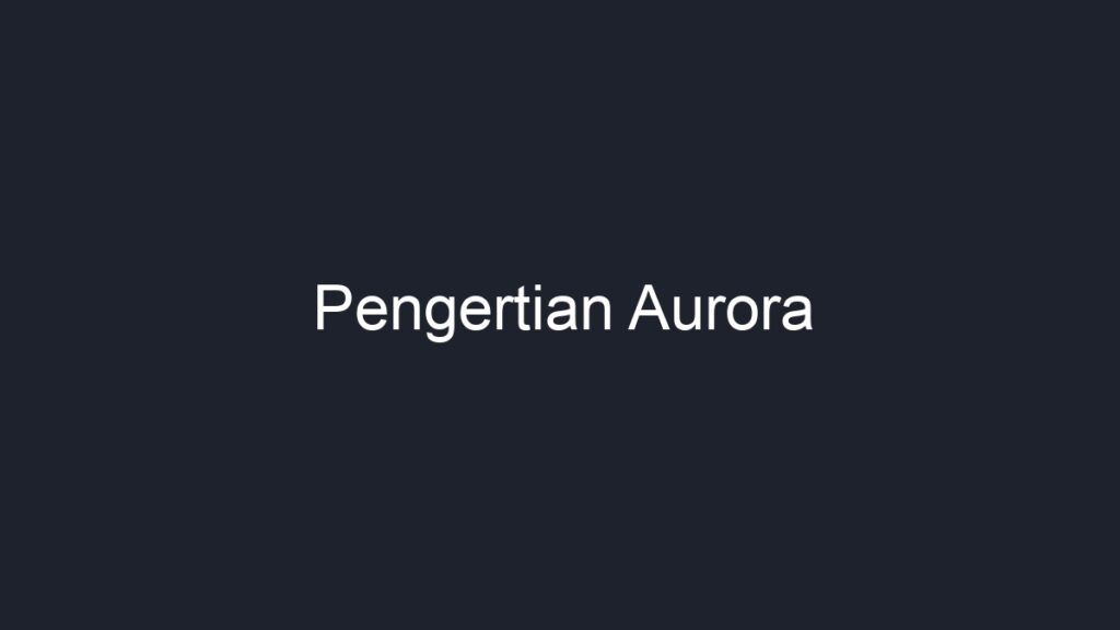 Pengertian Aurora - Geograf