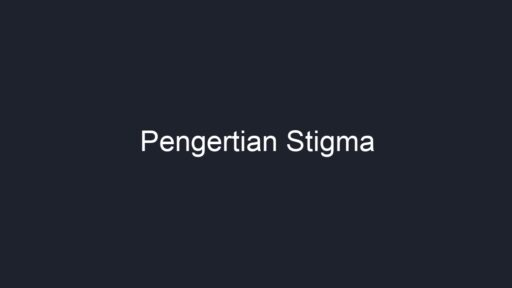 Pengertian Stigma - Geograf