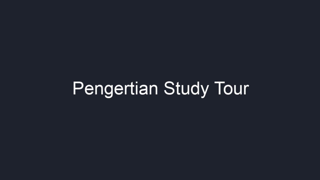 study tour itu apa