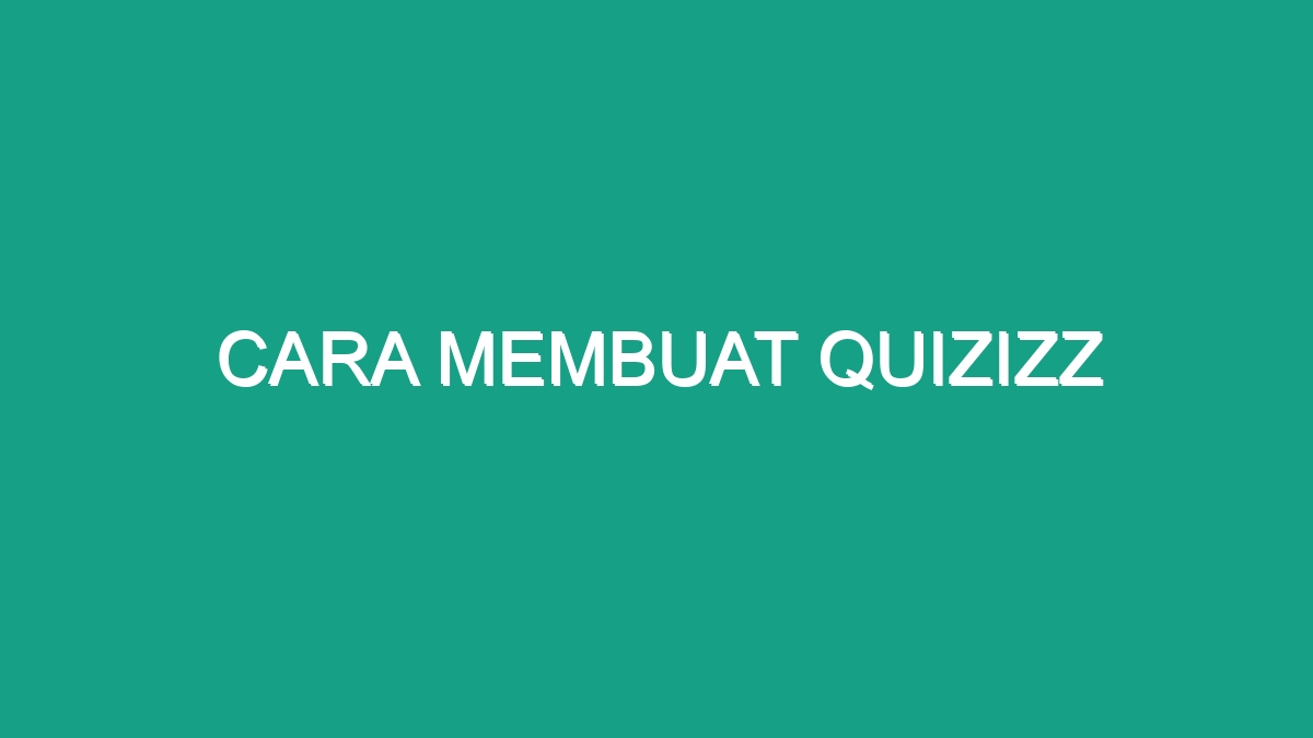 Cara Membuat Quizizz - Geograf