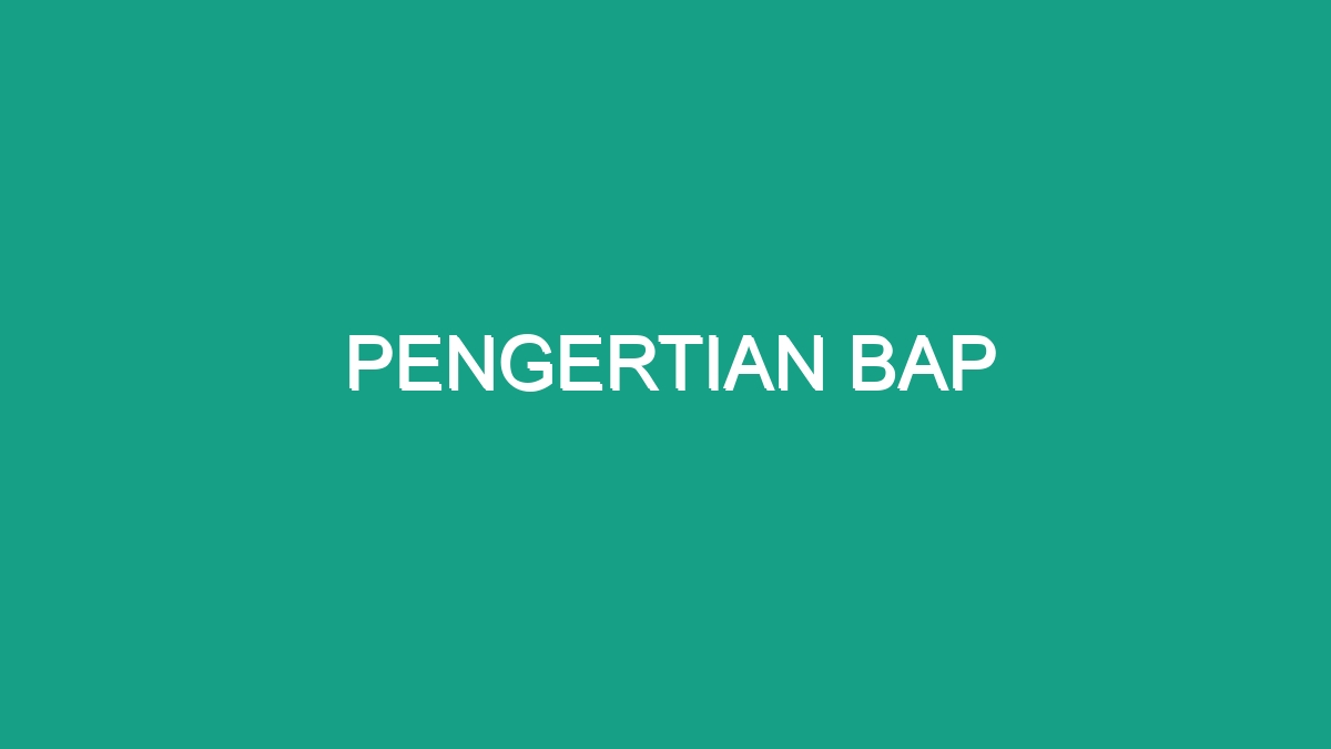 Pengertian Bap - Geograf