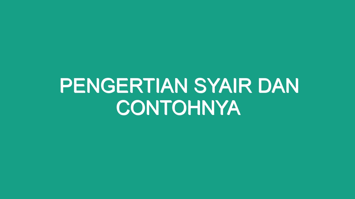 Pengertian Syair Dan Contohnya Geograf