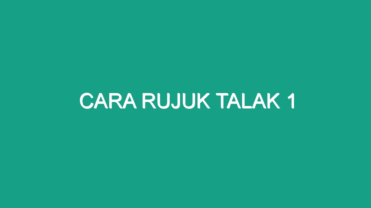 Cara Rujuk Talak 1 - Geograf