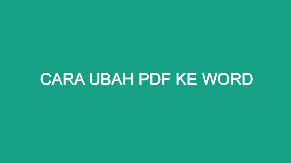 Cara Ubah Pdf Ke Word - Geograf