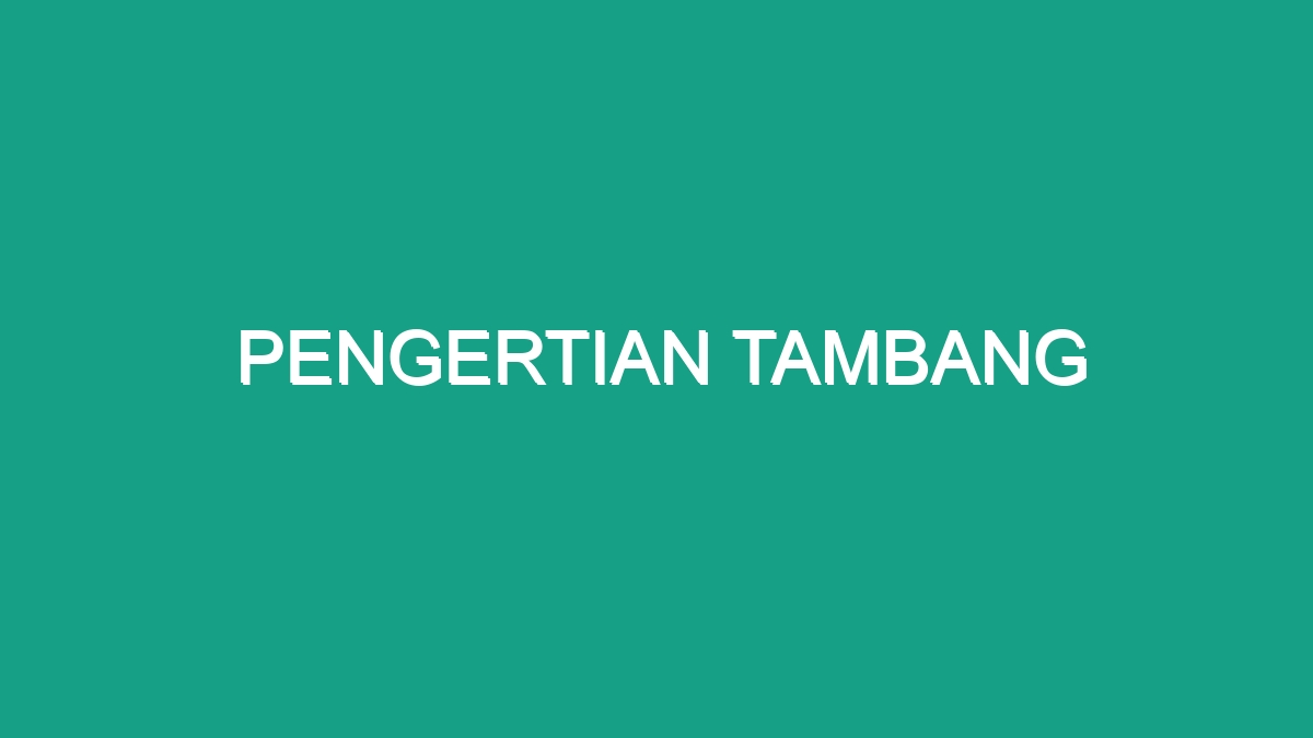 Pengertian Tambang - Geograf