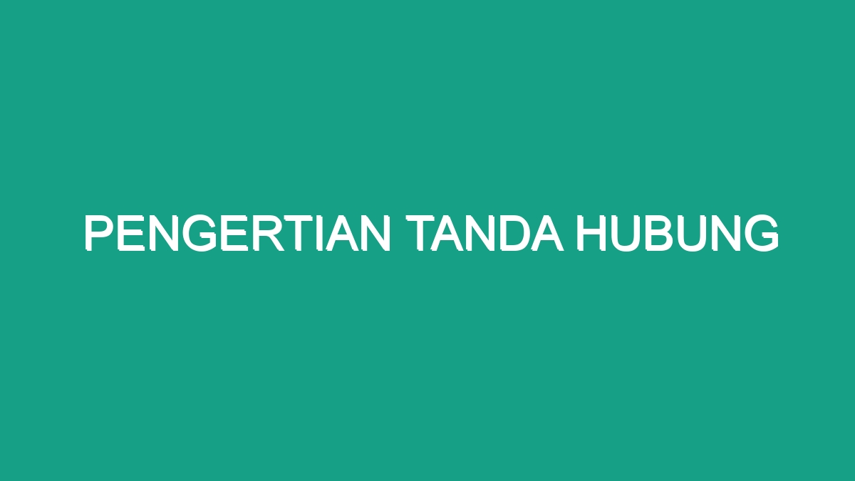 Pengertian Tanda Hubung - Geograf