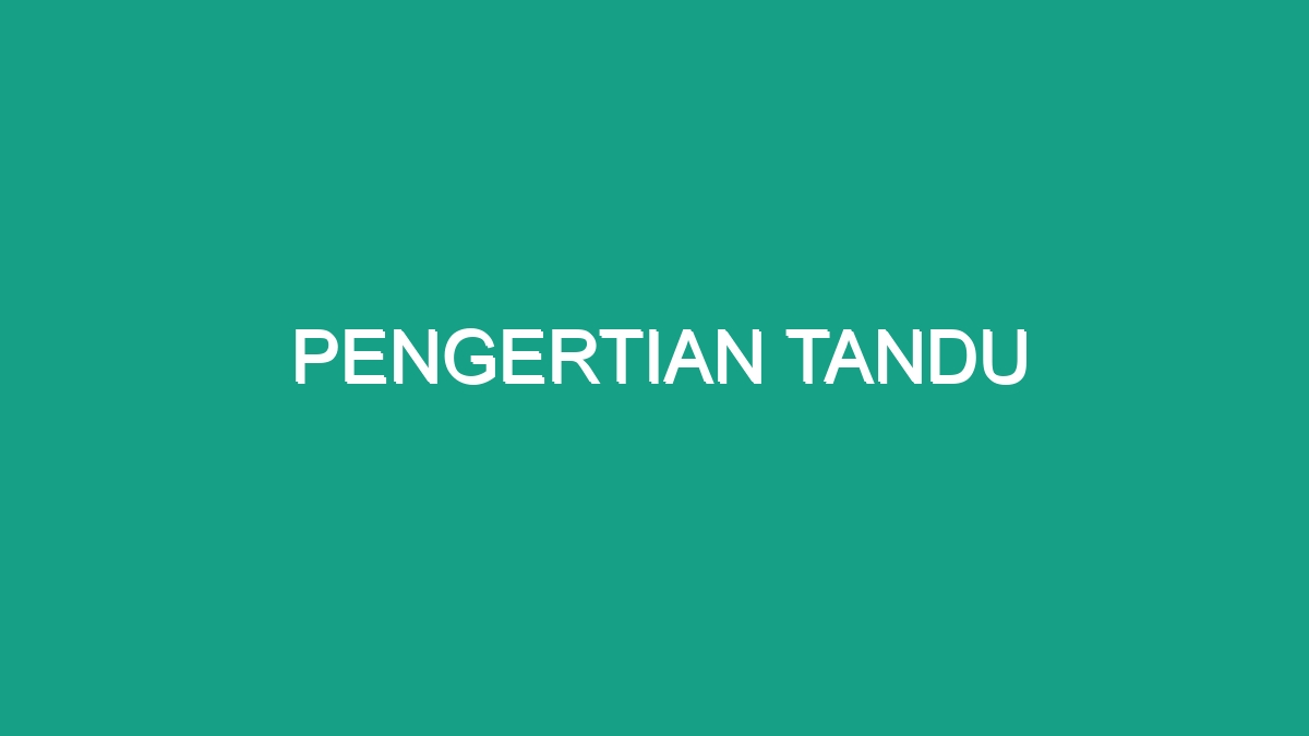 Pengertian Tandu - Geograf