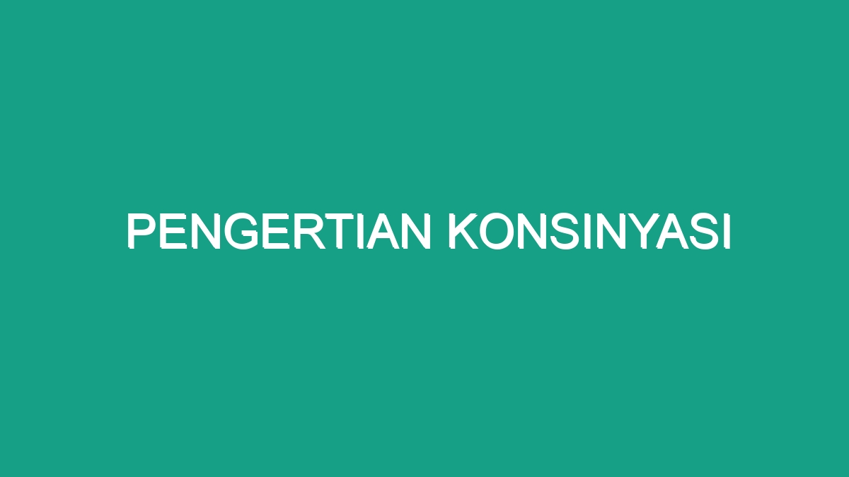 Pengertian Konsinyasi - Geograf