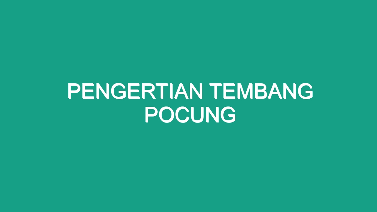 Pengertian Tembang Pocung - Geograf