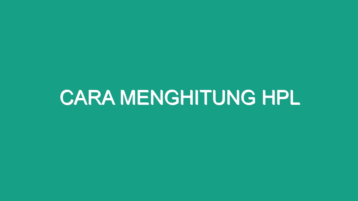 Cara Menghitung Hpl Geograf