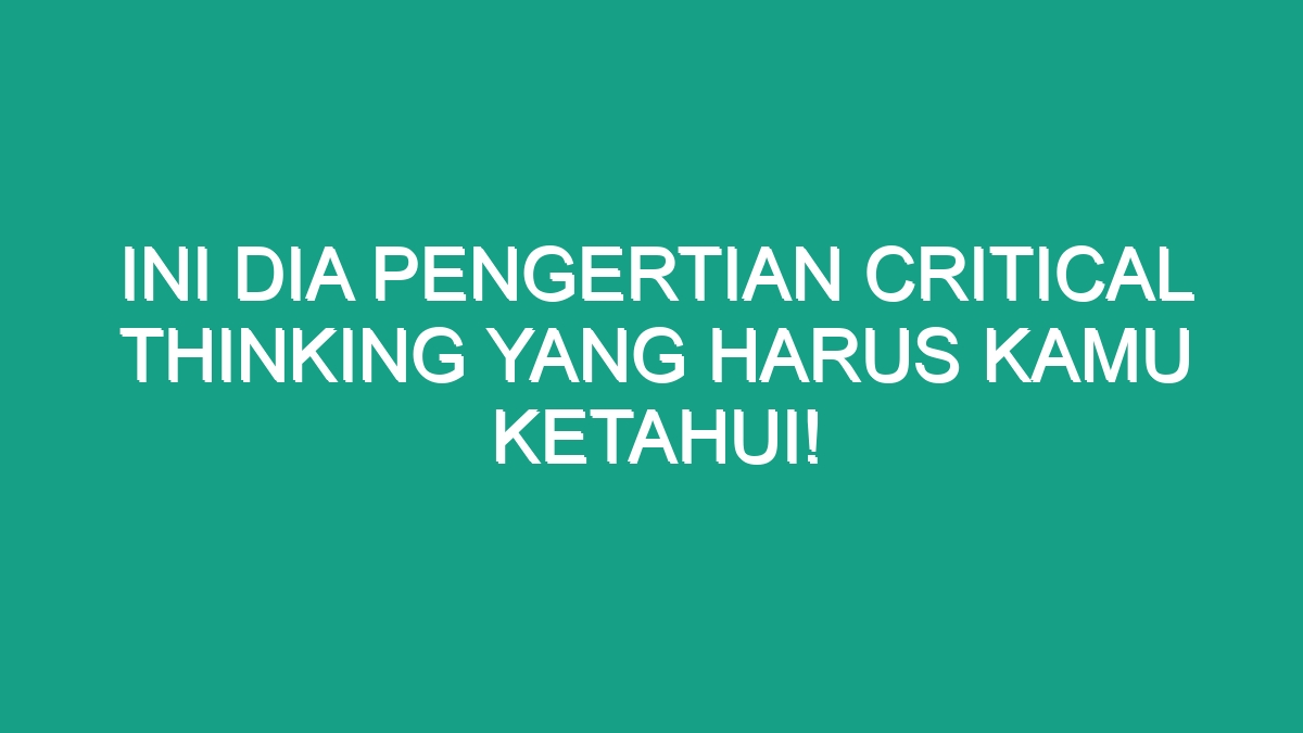 apa itu critical thinking jurnal